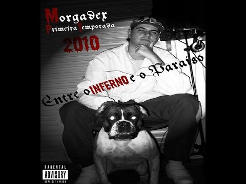 Morgadex & Infiltrado - Entre o Inferno e o Paraiso (2010)