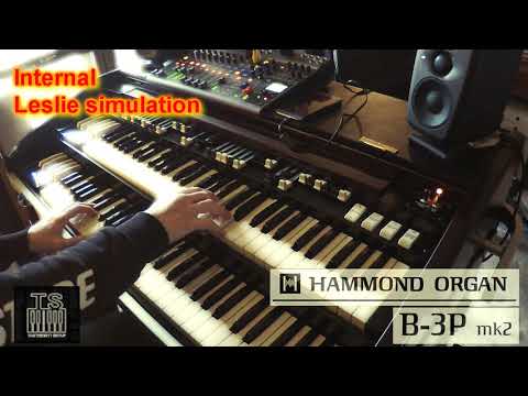 Hammond New B3-p mk2 - 01 - Internal Leslie simulation @Tonewheeldude