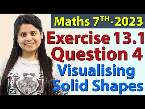 Q 4, Ex 13.1 - Visualising Solid Shapes, Chapter 13, Maths Class 7th - NCERT, New Syllabus 2023 CBSE
