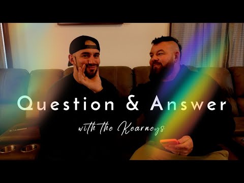Question & Answer with the Kearneys!