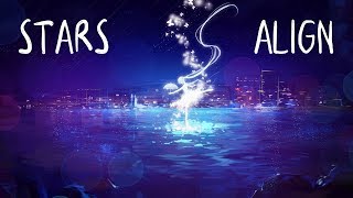 Nightcore - Stars Align