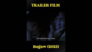 Trailer Film Bugaw 2023