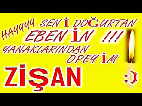 İyi ki Doğdun Zişan İsme Özel Komik Doğum Günü Şarkısı