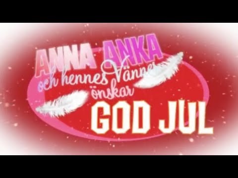 Anna Anka och hennes vänner önskar God Jul - Anna Blomberg