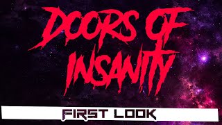Doors of Insanity - First Look with Esty8nine