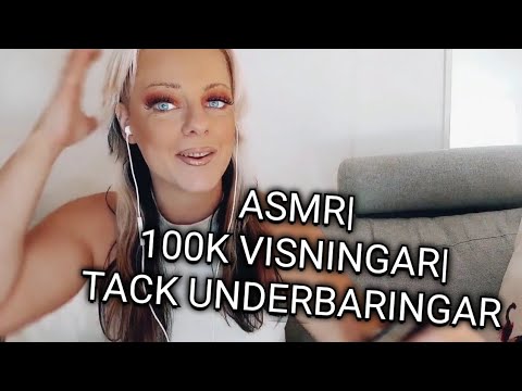 ASMR| 100K VISNINGAR! TACK UNDERBARINGAR❤#asmrsverige