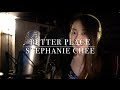 Better Place - Rachel Platten (Cover) Stephanie Chee