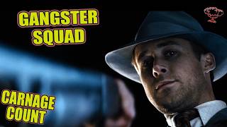 Gangster Squad (2013) Carnage Count