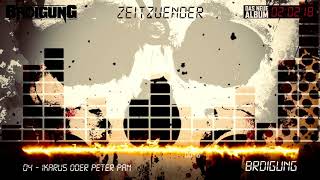 BRDIGUNG - 04 - Ikarus oder Peter Pan [Zeitzünder Snippet Player]
