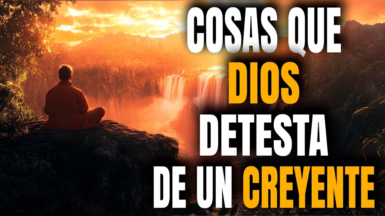 Las ACTITUDES Que DESAGRADAN a DIOS | NO lo Hagas - Reflexión Cristiana