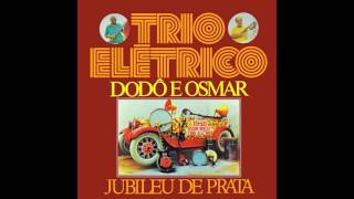 Trio Elétrico Armandinho, Dodô e Osmar - Jubileu de Prata (1974)