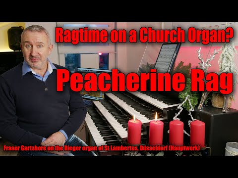 Reviving Ragtime: Scott Joplin's Peacherine Rag on a Church Organ