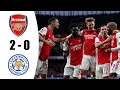 Arsenal vs Leicester City 2-0 Highlights | Premier League - 2022