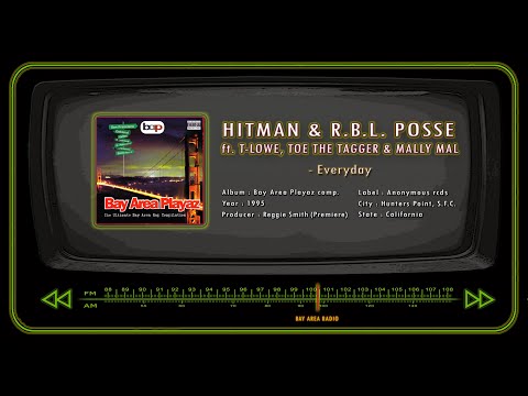 HITMAN & R.B.L. POSSE ft. T-LOWE, TOE THE TAGGER, MALLY MAL - Everyday