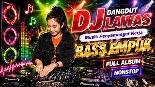 Download lagu DJ DANGDUT LAWAS BASS EMPUK ENAK BANGET || FULL ALBUM NONSTOP mp3 Download lagu DJ DANGDUT LAWAS BASS EMPUK ENAK BANGET || FULL ALBUM NONSTOP mp3