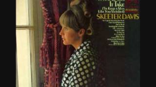 Skeeter Davis - What Does It Take (To Keep A Man Like You Satisfied) (1967)