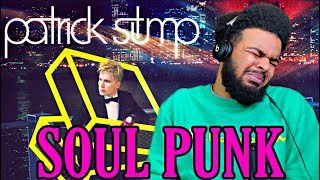 Patrick Stump: Soul Punk 🤵🌌 ALBUM REACTION