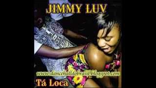 Jimmy Luv - Ta Loca [ Dancehall Brasil ]