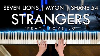Seven Lions, Myon, Shane 54 - Strangers (feat. Tove Lo) (Piano Cover | Sheet Music)