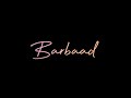 Barbaad Song Status Jubin Nautiyal Black Screen Status Love Song Saiyaara New Song 2025