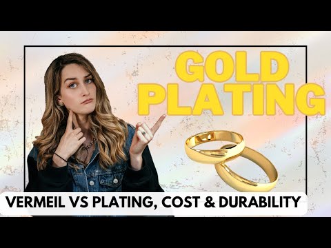 Gold plated jewelry: vermeil VS plating, cost & most durable base metals