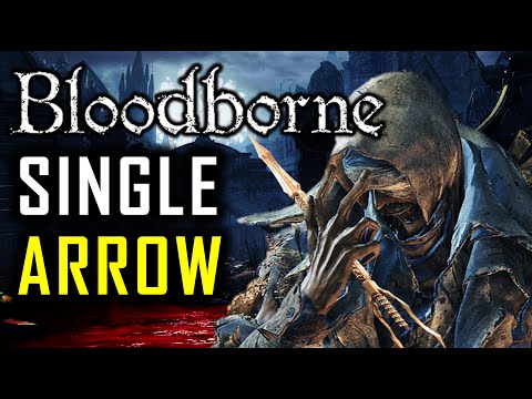 How To Break Bloodborne with a Single Arrow From Simon's Bowblade
