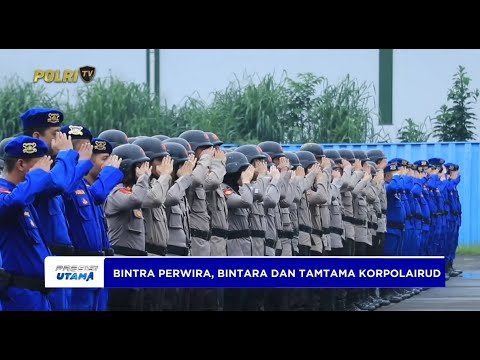 PEMBINAAN TRADISI PERWIRA, BINTARA DAN TAMTAMA REMAJA KORPOLAIRUD BAHARKAM POLRI T.A.  2025