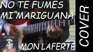 No Te Fumes Mi Mariguana - Mon Laferte - Guitarra - Cover.