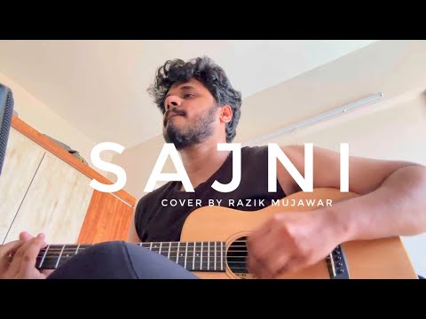 Sajni - Acoustic Cover By Razik Mujawar | Laapataa Ladies