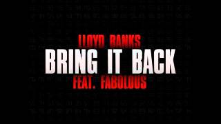 Bring It Back ft. Fabolous - Lloyd banks