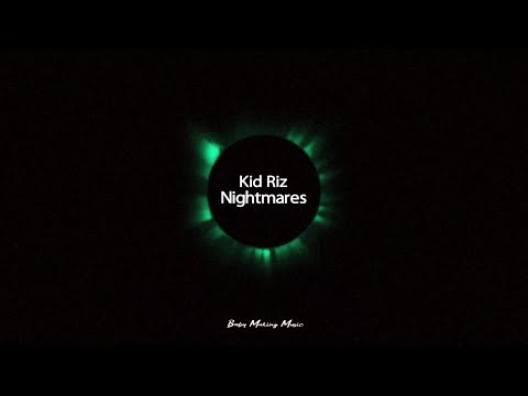 Kid Riz - Nightmares (Lyrics)