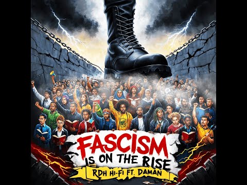 RDH Hi-Fi ft. DAMAN - FASCISM IS ON THE RISE [OFFICIAL VIDEO]