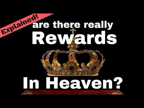 What We Get Wrong about Crowns & Rewards in Heaven