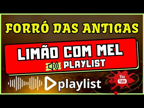 Banda Limão com Mel - Banda Styllus - Dor De Saudade Lágrimas De Amor - Playlist - Forró das Antigas