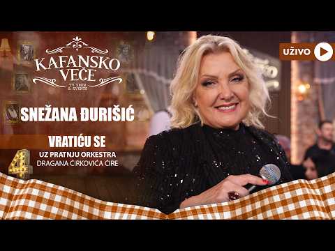 SNEZANA DJURISIC - VRATICU SE | UZIVO | 2024 (ORK.DRAGANA CIRKOVIC CIRE) | KAFANSKO VECE