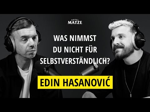 Edin Hasanović über Urvertrauen, Kindheitstrauma und Empathie