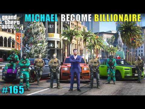 MICHAEL BECOME BILLIONAIRE | GTA 5 GAMEPLAY #165