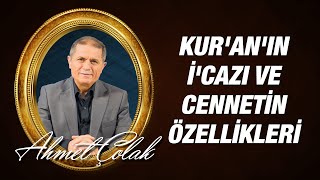 Dr. Ahmet Çolak - Mu'cizat-ı Kur'aniye - 7: Kur'anın İ'cazı ve Cennetin Özellikleri
