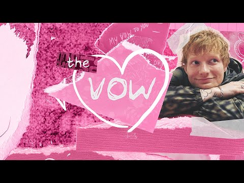 Ed Sheeran - The Vow