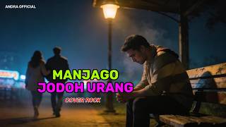 Download lagu Lagu Minang Cover Rock ( MANJAGO JODOH URANG ) mp3
