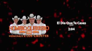 El Dia Que Te Cases - Homero Guerrero Tercero