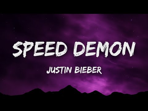 Justin Bieber - Speed Demon (Lyrics)