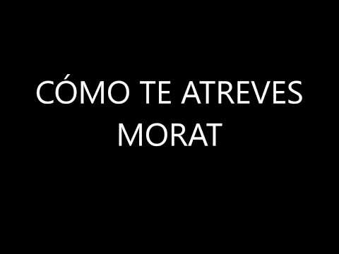 download lagu mp3 mp4 Morat Como Te Atreves Lyrics, download lagu Morat Como Te Atreves Lyrics gratis, unduh video klip Morat Como Te Atreves Lyrics