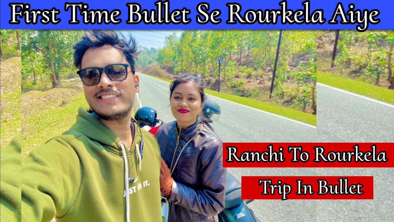 First Time Bullet Se Rourkela Gaye || Ranchi To Rourkela Trip In Bullet || Manisha Sahu