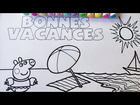 PEPPA PIG SOUHAITE DE BONNES VACANCES COLORIAGE 🖍️🖍️