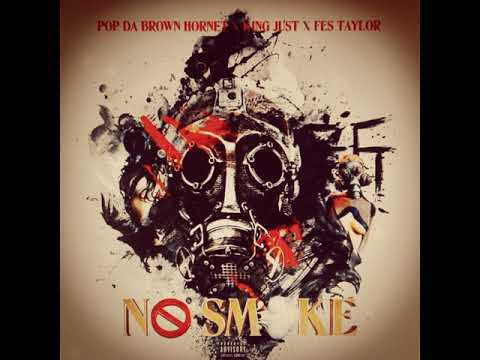 POP THE BROWN HORNET X KING JUST X FES TAYLOR - NO SMOKE (2020)