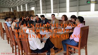 Lễ bàn giao hệ thống sản xuất ván ghép thanh tại tỉnh Tuyên Quang!