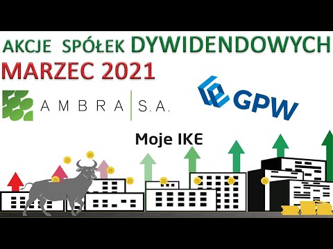 19. Moje IKE - Marzec 2021 - Ambra, GPW - spółki dywidendowe