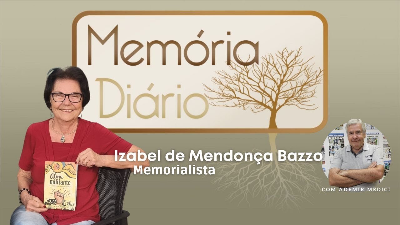 Trajetória de uma militante: Memória Diário entrevista Izabel Bazzo
