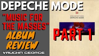 Depeche Mode - Music for the Masses album review (Part 1)